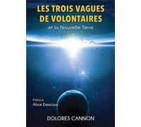 Les trois Vagues de Volontaires et la Nouvelle Terre