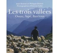 Les trois vallées: Ossau, Aspe, Barétous
