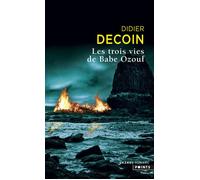 Les Trois Vies de Babe Ozouf - Didier Decoin - Points - Poche - Roman