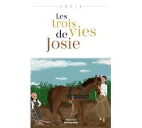 Les trois vies de Josie