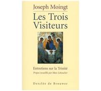 Les Trois Visiteurs - Entretiens Sur La Trinite