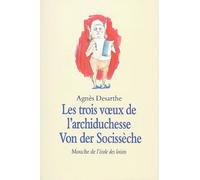 Les Trois Voeux De L'archiduchesse Von Der Socissèche