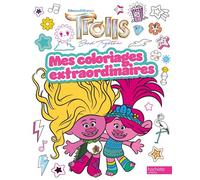 Les Trolls - Coloriages extraordinaires - Universal Studios - Hachette Jeunesse - broché - Document jeunesse