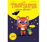 Les Trop Super - Chauve qui peut - Henri Meunier - Actes Sud Jeunesse - cartonné - Album jeunesse