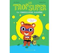 Les Trop Super - La Trouilleuse Fantôme