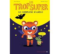 Les Trop Super - Le complexe d'Adèle