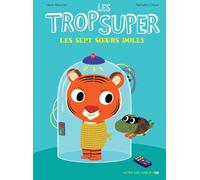 Les Trop Super - Les sept soeurs Dolly - Henri Meunier - Actes Sud Jeunesse - cartonné - Album jeunesse dès 3 ans