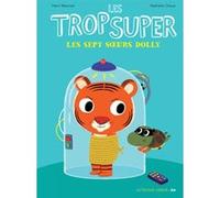 Les Trop Super - Les sept soeurs Dolly Henri Meunier (Auteur), Nathalie Choux (Illustration)