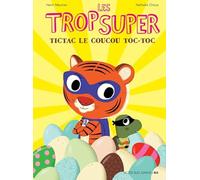 Les Trop Super - Tictac Le Coucou Toc-Toc