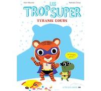Les Trop Super - Tyranik l'ours Henri Meunier (Auteur), Nathalie Choux (Illustration)