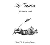 Les trophées: José-Maria De Heredia