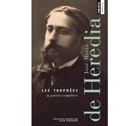 Les Trophées & Poésies complètes - José Maria De Heredia - Points - Poche - Poésie