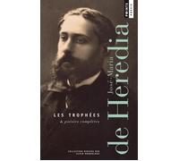 José Maria De Heredia – Les Trophées & Poésies complètes – Poche