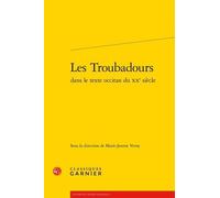 Les Troubadours Dans Le Texte Occitan Du Xxe Siècle