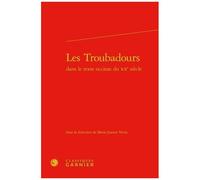 Les Troubadours Dans Le Texte Occitan Du Xxe Siècle