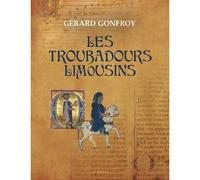 Les Troubadours Limousins - Gérard Gonfroy - Geste - broché - Essai