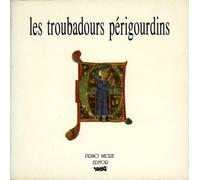 Les Troubadours périgourdins