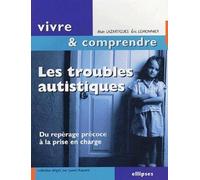 Les troubles autistiques: Du repérage précoce à la prise en charge