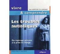 Les troubles autistiques: Du repérage précoce à la prise en charge