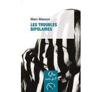 Les Troubles bipolaires - Marc Masson - Que Sais-Je - Poche - Etude