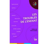 Les troubles de l'enfant Collectif (Auteur), Boris Cyrulnik (Préface)