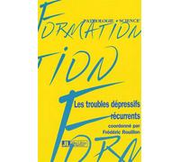 Les troubles dépressifs récurrents - ROUILLON-F - John Libbey Eurotext - broché - Scolaire / Universitaire