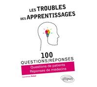 Les troubles des apprentissages - Laurence Robel - Ellipses - broché - Guide