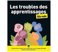 Michèle Mazeau – Les troubles des apprentissages pour les Nuls – First – broché