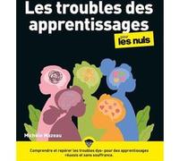 Michèle Mazeau – Les troubles des apprentissages pour les Nuls – First – broché
