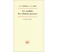 Les troubles des relations précoces selon l'approche développementale