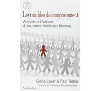 Les troubles du comportement 2ème Ed. - Associés à l'Autisme & autres Handicaps Mentaux