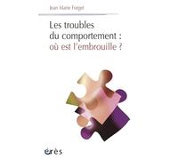 Les troubles du comportement : où est l'embrouille ?