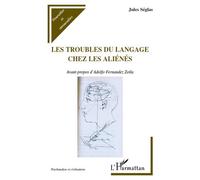 Les troubles du langage chez les aliénés - Jules Seglas - L'harmattan - broché - Etude