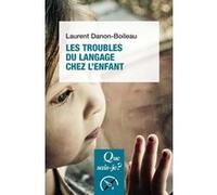 Les Troubles du langage et de la communication chez l'enfant