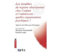 Les troubles du registre obsessionnel chez l'enfant et l'adolescent: QUELLE ORGANISATION PSYCHIQUE ?