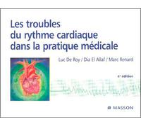 Les troubles du rythme cardiaque dans la pratique médicale - Luc De Roy - Elsevier Masson - broché - Scolaire / Universitaire