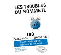 Les troubles du sommeil en 100 questions/réponses - Olivier Andlauer - Ellipses - broché - Manuel