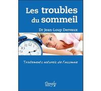Les troubles du sommeil - Traitements naturels de l'insomnie Jean-Loup Dervaux (Auteur)