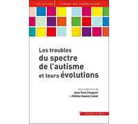 Les troubles du spectre de l'autisme et leurs évolutions