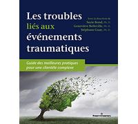 Les troubles liés aux événements traumatiques: Guide des meilleures pratiques pour une clientèle complexe