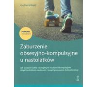 Les troubles obsessionnels compulsifs chez les adolescents Guide avec exercices