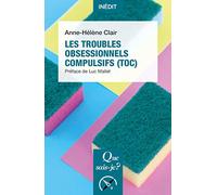 Les Troubles obsessionnels compulsifs (TOC)