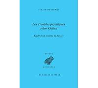 Les troubles psychiques selon Galien: Etude d'un système de pensée