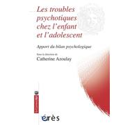 Les troubles psychotiques chez l'enfant et l'adolescent: APPORT DU BILAN PSYCHOLOGIQUE