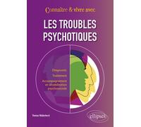 Les troubles psychotiques - Thomas Wallenhorst - Ellipses - broché - Guide
