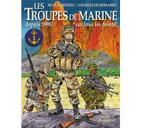 Les troupes de marine tome 4 - Depuis 1995... «Sur tous les fronts» - René Le Honzec - Triomphe Eds Du - cartonné - Bande dessinée
