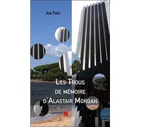 Les Trous de mémoire d'Alastair Morgan