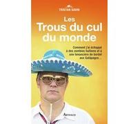 Les Trous du cul du monde Tristan Savin (Auteur)