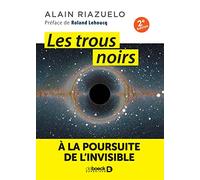 Les trous noirs: À la poursuite de l'invisible