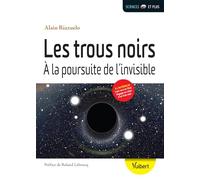 Les trous noirs: À la poursuite de l'invisible